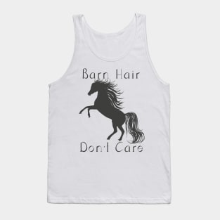 Barn Hair Don't Care - Horse Lovers Design Tank Top